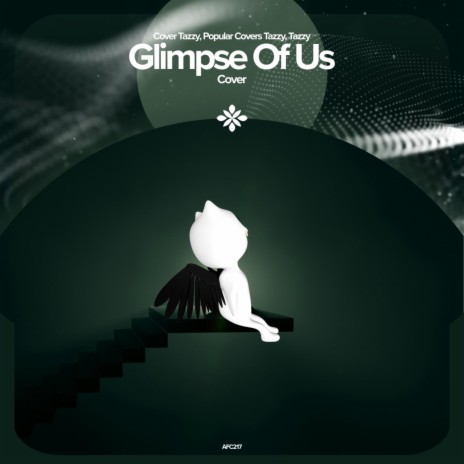 Glimpse of Us - Remake Cover ft. capella & Tazzy | Boomplay Music