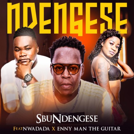 Ndengese ft. Nwadada & Enny Man Da Guitar | Boomplay Music