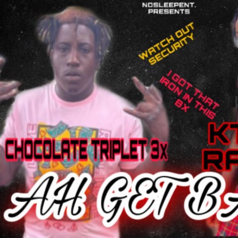 AH GET BACK ft. Chocolate triplet 3x | Boomplay Music