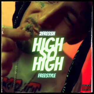 High So High Freestyle