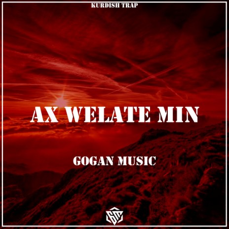 Ax Welate min (Kurdish Trap) | Boomplay Music