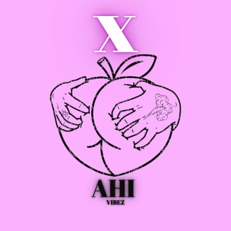 X Ahi | Boomplay Music