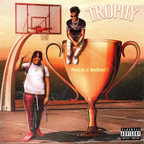 Trophy ft. BigRob1k | Boomplay Music
