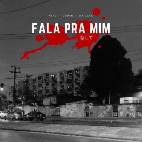 Fala pra Mim ft. Godar & DJ SLCK | Boomplay Music