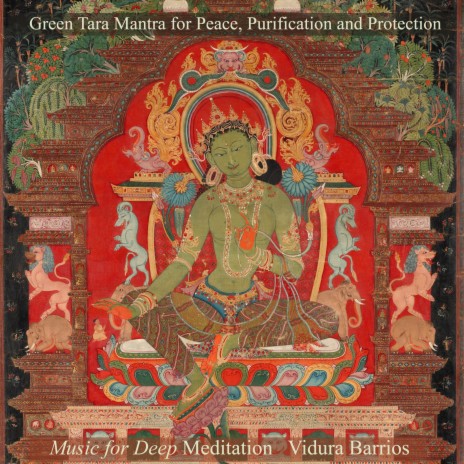 Green Tara Mantra for Peace, Purification and Protection ft. Vidura Barrios | Boomplay Music