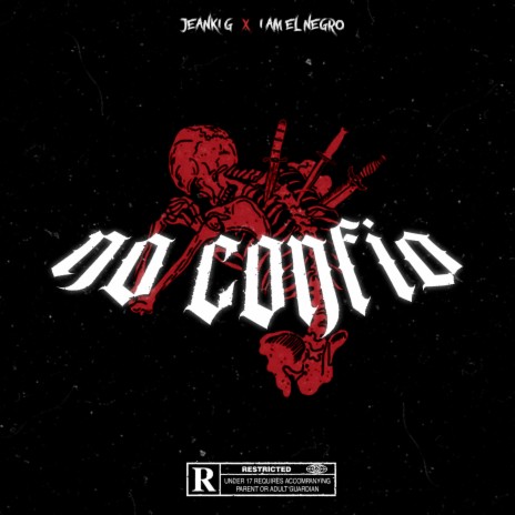 No Confio ft. I Am El Negro | Boomplay Music