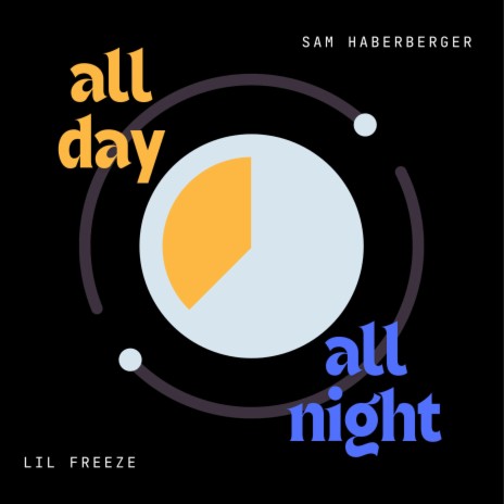 All Day/All Night ft. Lil Freeze | Boomplay Music