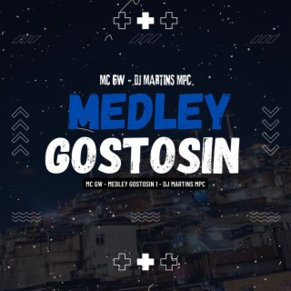 MEDLEY GOSTOSIN 1