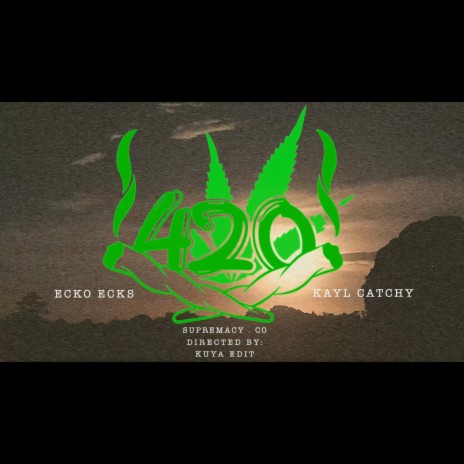 420 ECKO ECKS x KAYL CATCHY | Boomplay Music