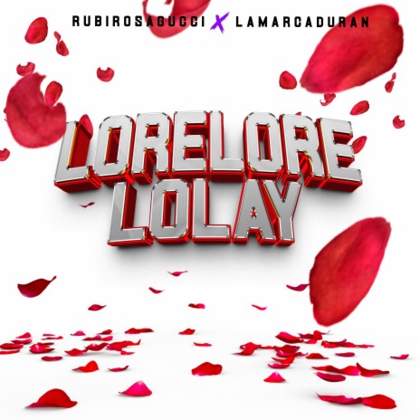 LORELORELOLAY (Radio Edit) ft. LAMARCADURAN | Boomplay Music