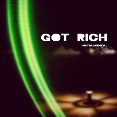 Got Rich | Boomplay Music