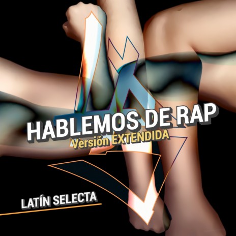 Hablemos de Rap (Versión Extendida) | Boomplay Music
