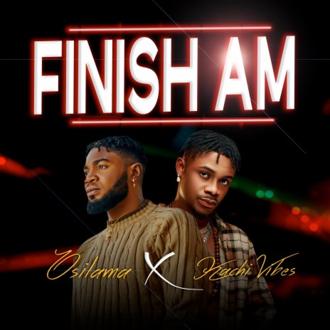Finish Am ft. Kachi Vibes | Boomplay Music