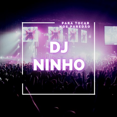 DJ NINHO | Boomplay Music