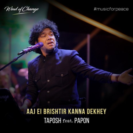 Aaj Ei Brishtir Kanna Dekhey ft. Papon | Boomplay Music