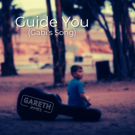 Guide You (Gabi's Song) (Radio Edit) | Boomplay Music