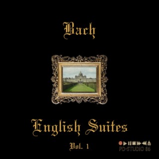 Bach: English Suites, Vol.1