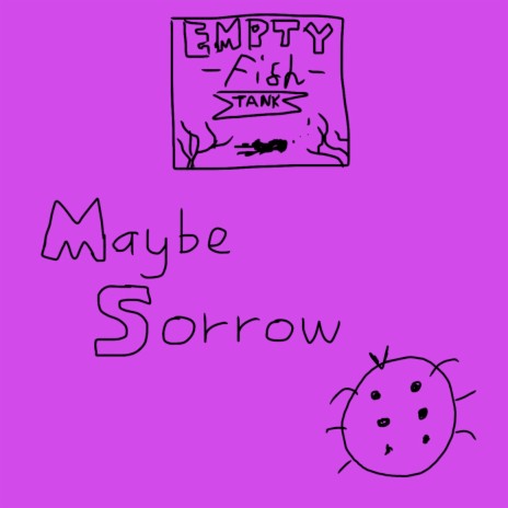 Maybe Sorrow