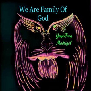 We Are Family Of God (Praise Our Lord)