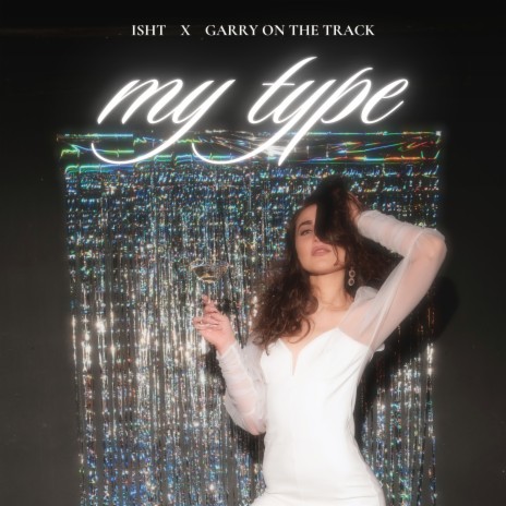 My Type ft. Garry on the Track | Boomplay Music