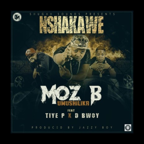 Nshakawe ft. Tiye P & D Bwoy | Boomplay Music