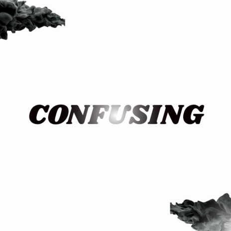 Confusing | Boomplay Music