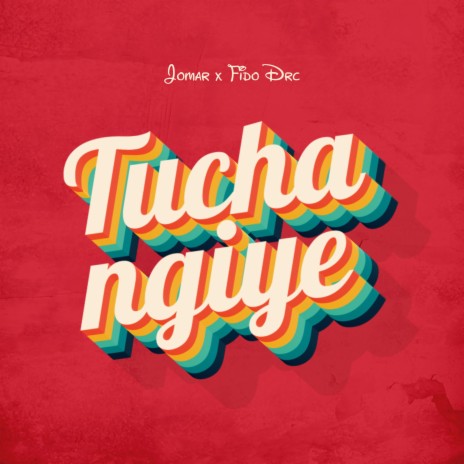 Tuchangiye (feat. Fido Drc)