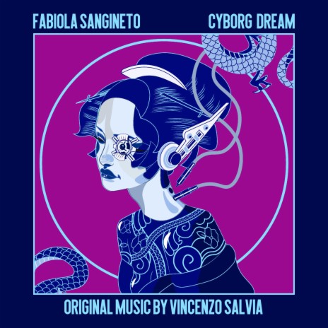 Cyborg Dream (Original Music for Fabiola Sangineto Artwork)