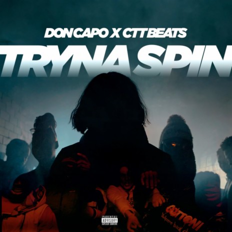 Tryna Spin ft. Don Capo