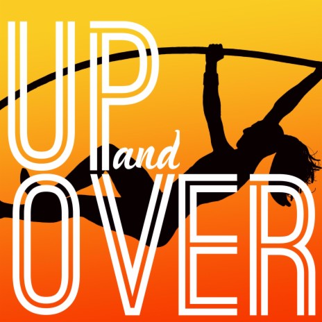 Up and Over ft. Sandi Morris