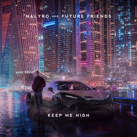 Keep Me High ft. Future Friends | Boomplay Music