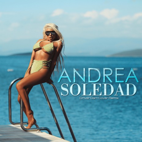 Soledad (Oriver Dam Cover Remix)