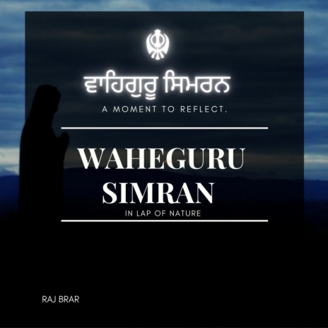 Waheguru Simran in Lap of Nature 30 Minutes Paryer | Boomplay Music