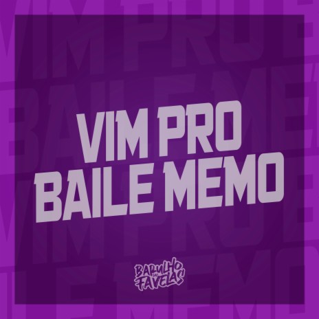 Vim pro Baile Memo ft. Mc Rafa Original & Dj Ataliba | Boomplay Music