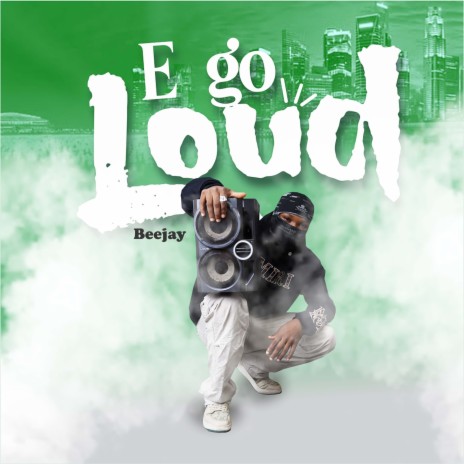 E Go Loud | Boomplay Music