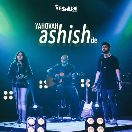 Yahovah Ashish De (feat. Gwen & Nyzel Dlima) | Boomplay Music