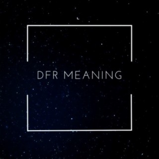 D.F.R. Meaning