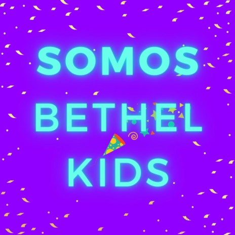 Somos Bethel Kids | Boomplay Music