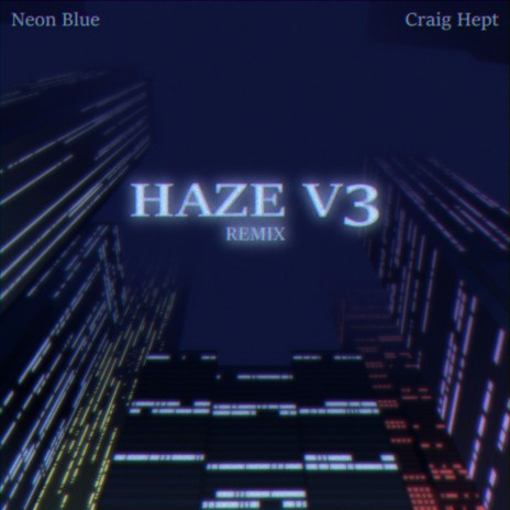 Haze V3 (Slowed Remix) ft. Craig Hept | Boomplay Music