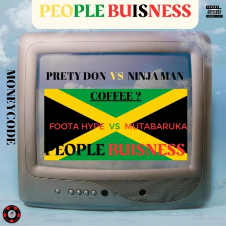 Pretti Don Vs Ninja Man Foota Hype Vs Mutabaruka & Coffee People Buisness | Boomplay Music