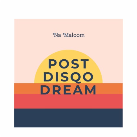 Post Disqo Dream | Boomplay Music