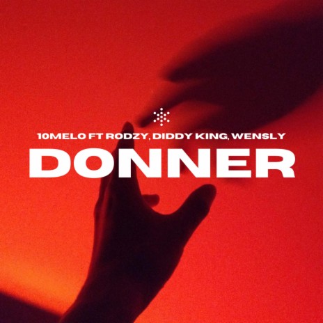Donner ft. Rodzy, Diddy King & Wensly | Boomplay Music