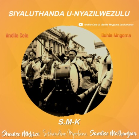 Siyaluthanda uNyazilwezulu ft. Buhle Mngoma, Sandiso Mathunjwa, Sthandiwe Mpofana & Sboniso Mkhize | Boomplay Music