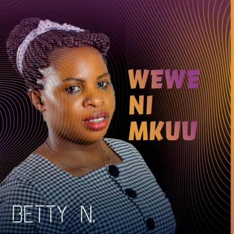 Wewe Ni Mkuu | Boomplay Music