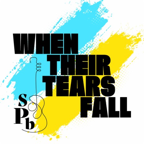 When Their Tears Fall | Boomplay Music