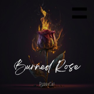 Burned Rose
