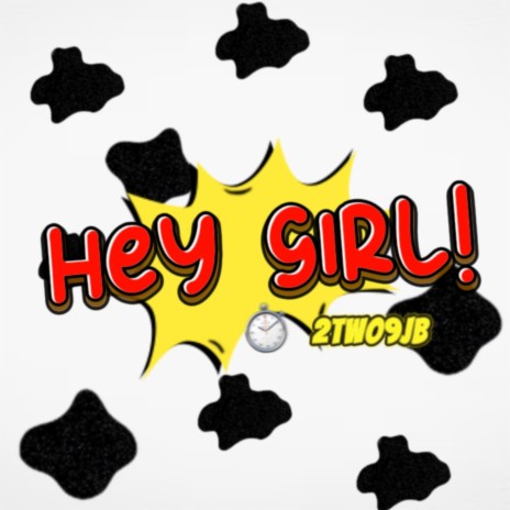 Hey Girl! | Boomplay Music