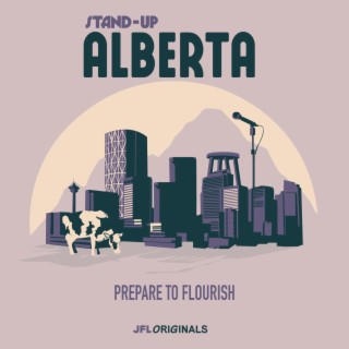 Stand-Up Alberta: Prepare to Flourish