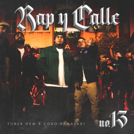 Rap y Calle No. 13 ft. Coko Yamasaki | Boomplay Music