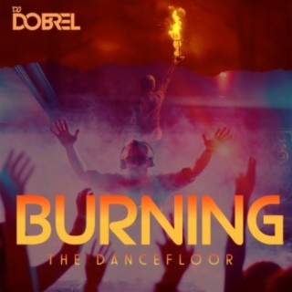 Burning the Dancefloor